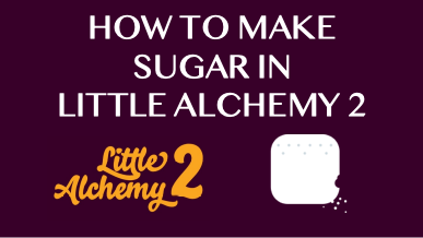 How To Make Sugar In Little Alchemy 2