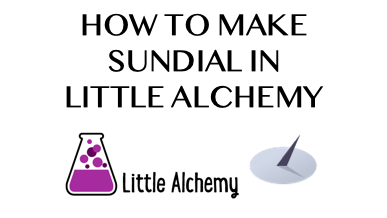 How To Make Sundial In Little Alchemy