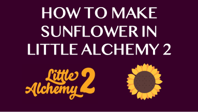 How To Make Sunflower In Little Alchemy 2