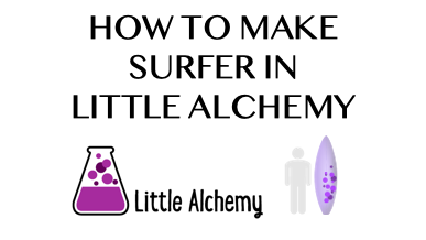 How To Make Surfer In Little Alchemy