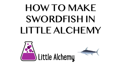 How To Make Swordfish In Little Alchemy