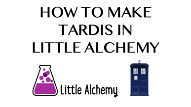 How To Make Tardis In Little Alchemy