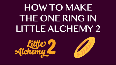 How To Make The One Ring In Little Alchemy 2