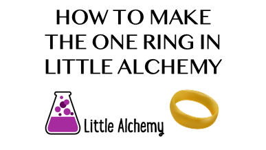 How To Make The One Ring In Little Alchemy