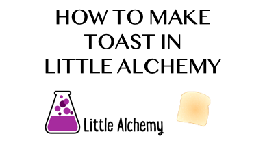 How To Make Toast In Little Alchemy