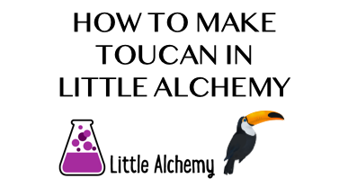 How To Make Toucan In Little Alchemy