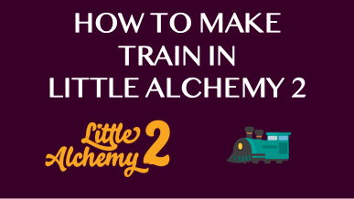 How To Make Train In Little Alchemy 2