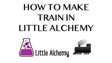 How To Make Train In Little Alchemy