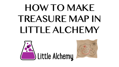 How To Make Treasure Map In Little Alchemy