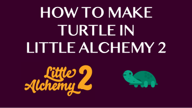 How To Make Turtle In Little Alchemy 2