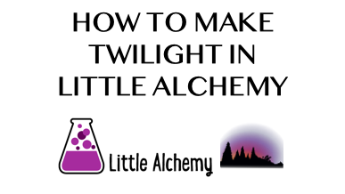 How To Make Twilight In Little Alchemy