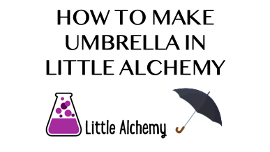 How To Make Umbrella In Little Alchemy