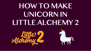 How To Make Unicorn In Little Alchemy 2