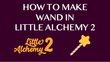 How To Make Wand In Little Alchemy 2