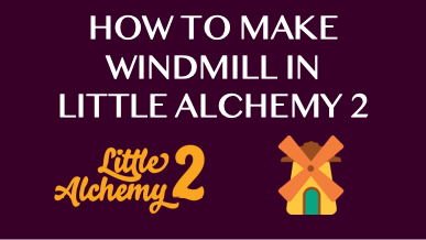 How To Make Windmill In Little Alchemy 2