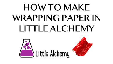 How To Make Wrapping Paper In Little Alchemy