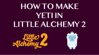 How To Make Yeti In Little Alchemy 2