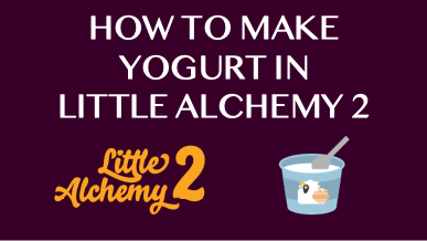 How To Make Yogurt In Little Alchemy 2