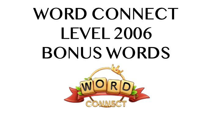 word connect level 2006 answers