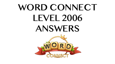 Word Connect Level 2006 Answers