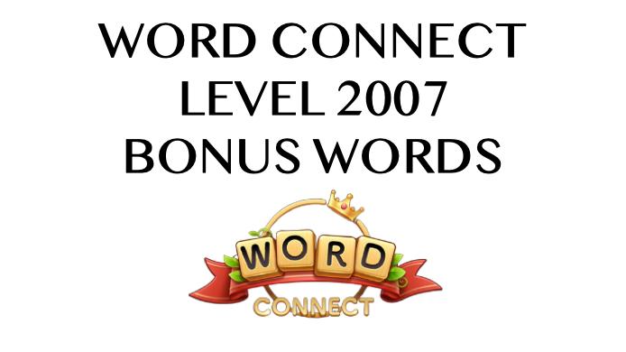 word connect level 2007 answers