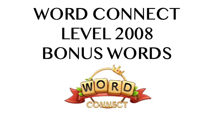 word connect level 2008 answers