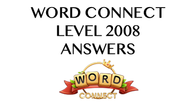 Word Connect Level 2008 Answers