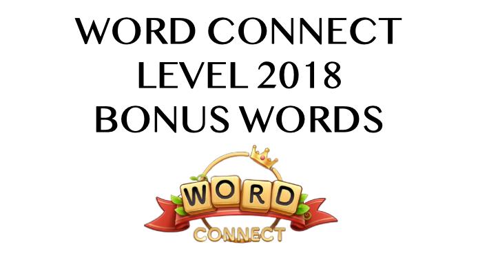 word connect level 2018 answers