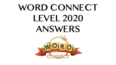 Word Connect Level 2020 Answers