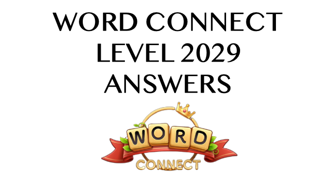 Word Connect Level 2029 Answers