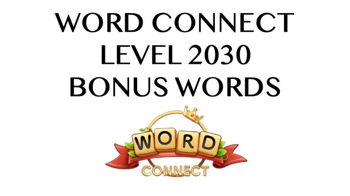 word connect level 2030 answers