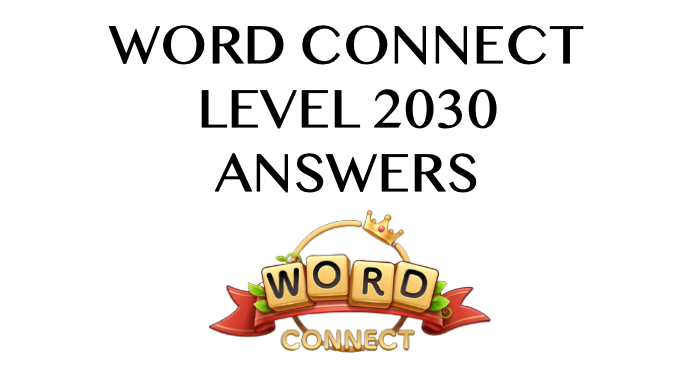 Word Connect Level 2030 Answers