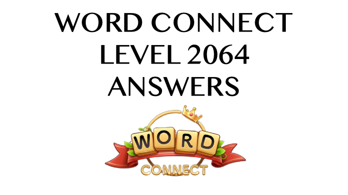 Word Connect Level 2064 Answers