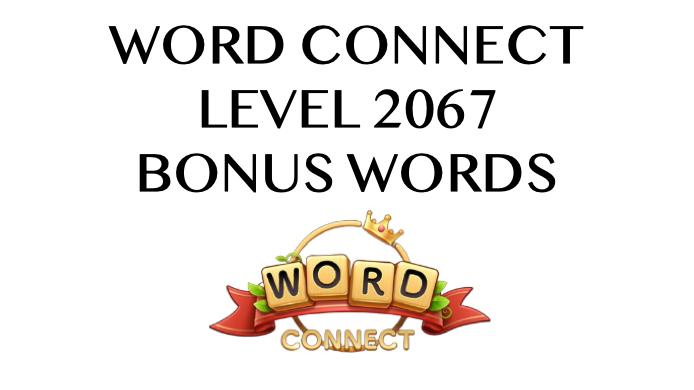 word connect level 2067 answers