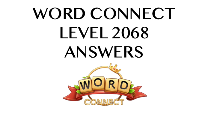 Word Connect Level 2068 Answers