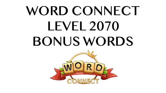 word connect level 2070 answers
