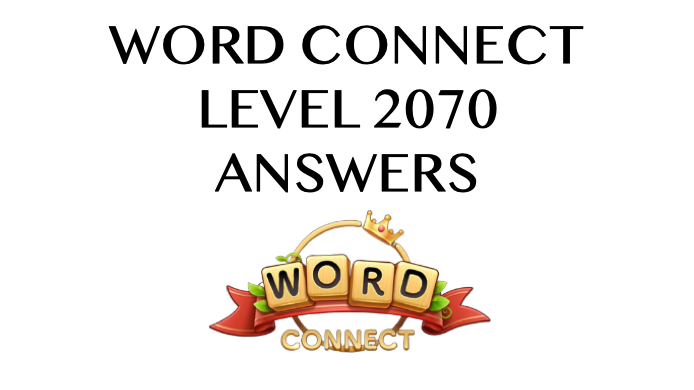 Word Connect Level 2070 Answers