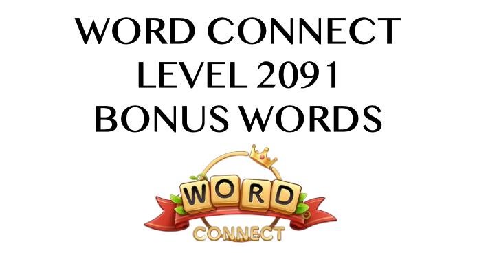 word connect level 2091 answers