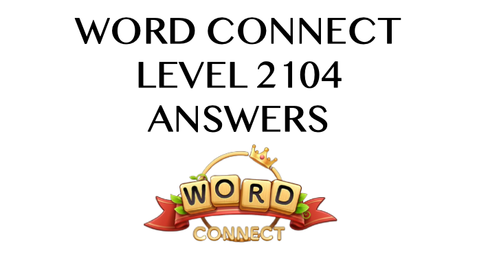 Word Connect Level 2104 Answers