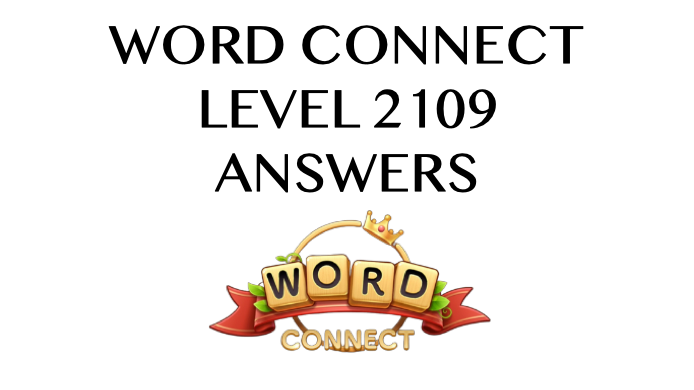 Word Connect Level 2109 Answers