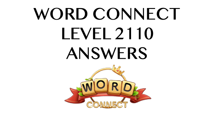 Word Connect Level 2110 Answers