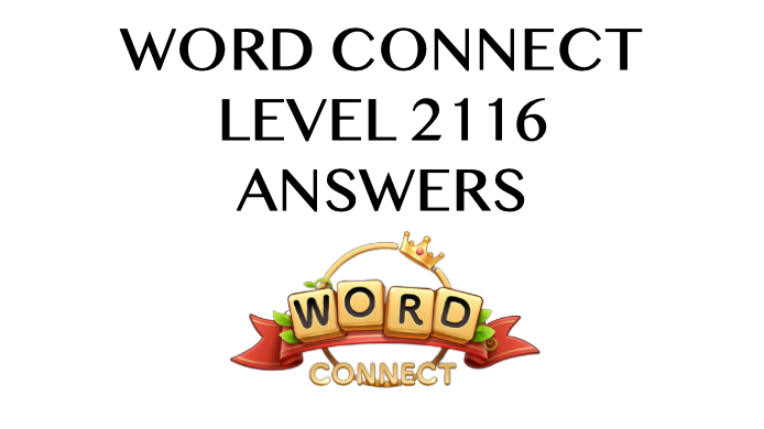 Word Connect Level 2116 Answers