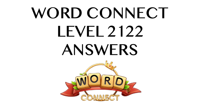 Word Connect Level 2122 Answers