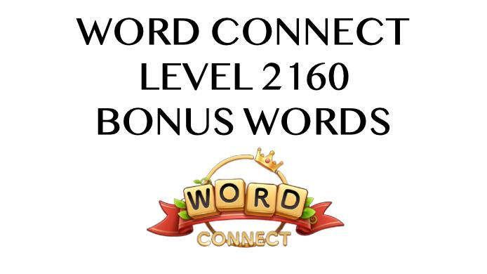 word connect level 2160 answers
