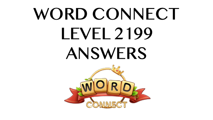 Word Connect Level 2199 Answers