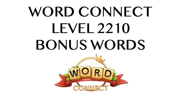 word connect level 2210 answers