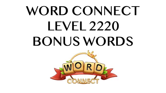 word connect level 2220 answers