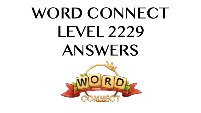 Word Connect Level 2229 Answers