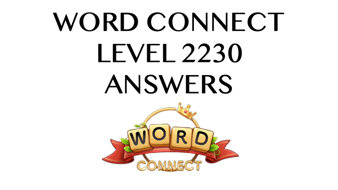 Word Connect Level 2230 Answers