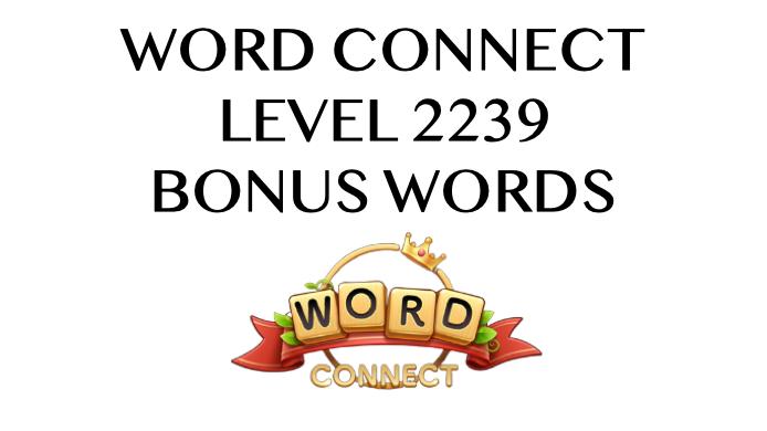 word connect level 2239 answers